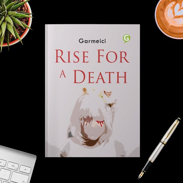

Buku Fiksi Rise For A Death Guepedia