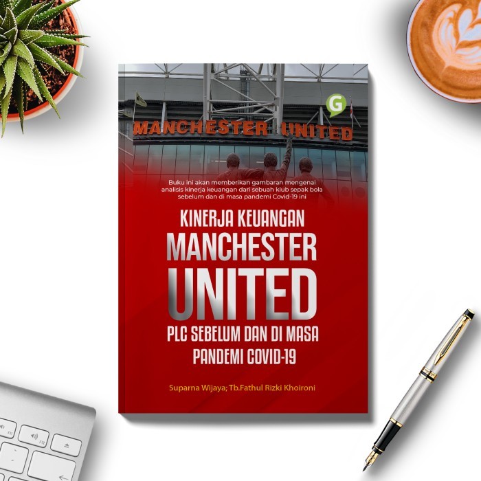 

Kinerja Keuangan Manchester United Plc Sebelum Dan Di Masa Pandemi