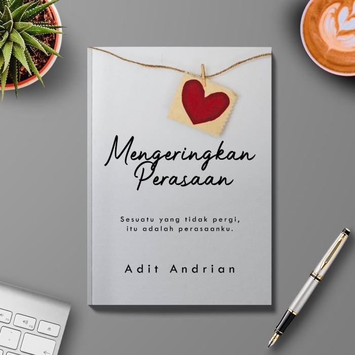 

Buku Mengeringkan Perasaan Guepedia