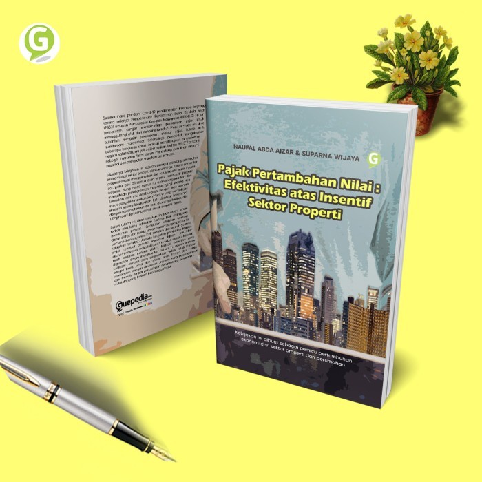 

Pajak Pertambahan Nilai: Efektivitas Atas Insentif Sektor Properti