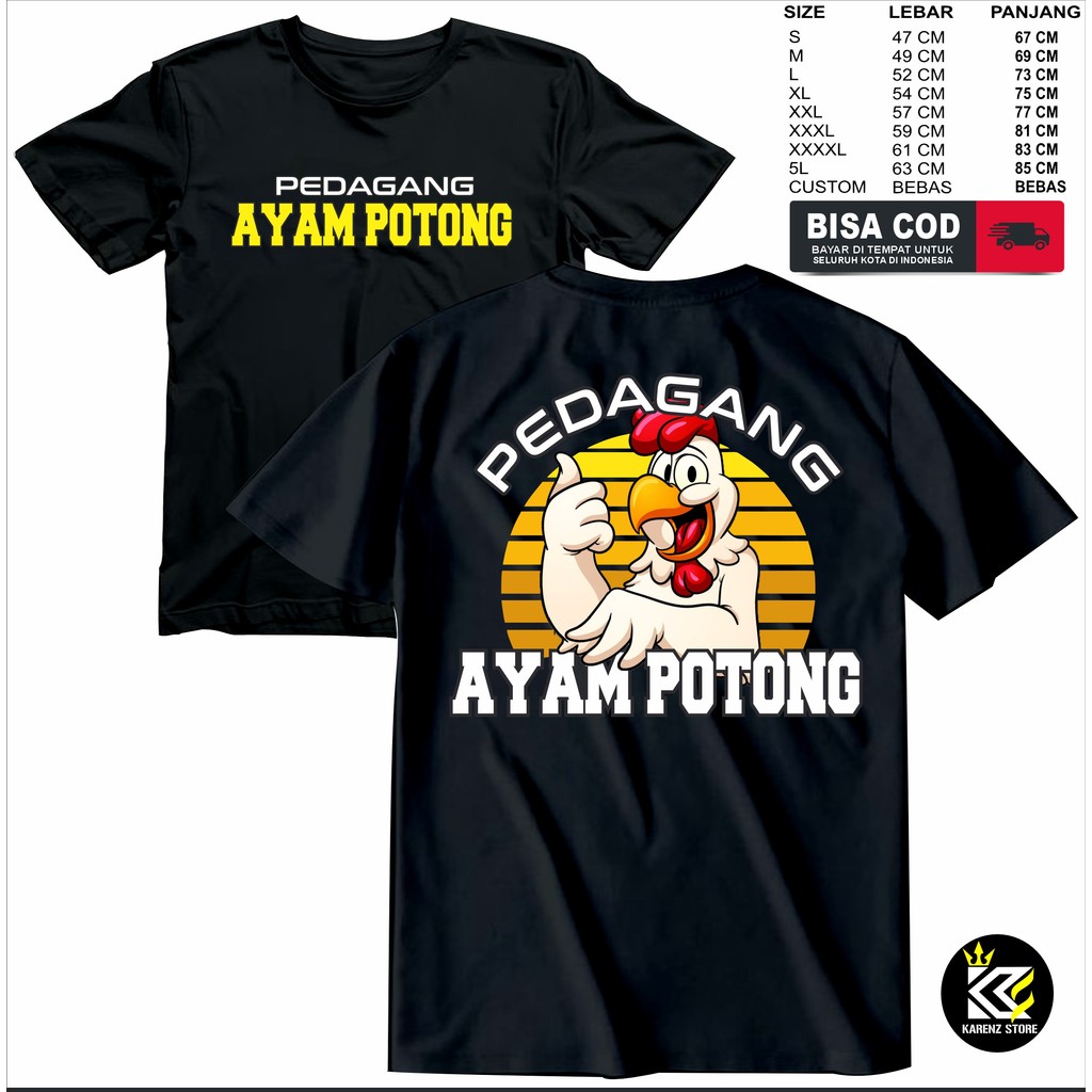 Kaos Pedagang Ayam Potong  | Karenz STORE