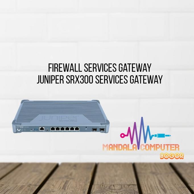 JUNIPER SRX300 Firewall Services Gateway