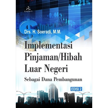 Implementasi Pinjaman/Hibah Luar Negeri Sebagai Dana Pembangunan Edisi 2