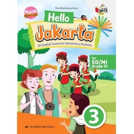 

Hello Jakarta 3 SD Erlangga Mulok Muatan Lokal Kurikulum 2013