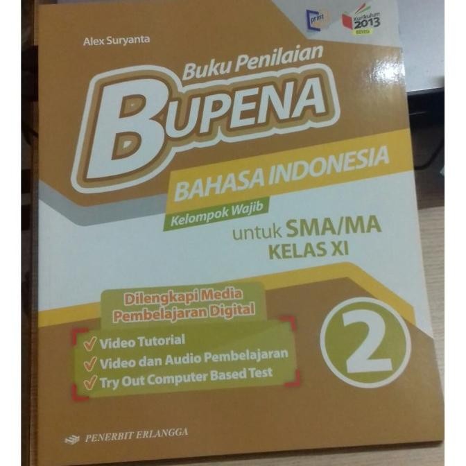 

ORIGINAL BUPENA BAHASA INDONESIA WAJIB XI SMA K13N REV ALEX ERLANGGA