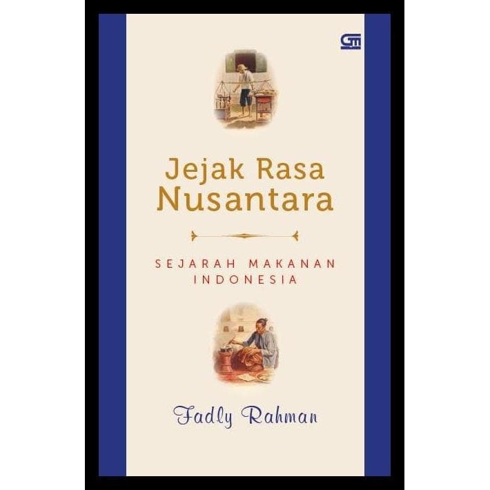 TERLARIS PROMO JEJAK RASA NUSANTARA SEJARAH MAKANAN INDONESIA - FADLY RAHMAN