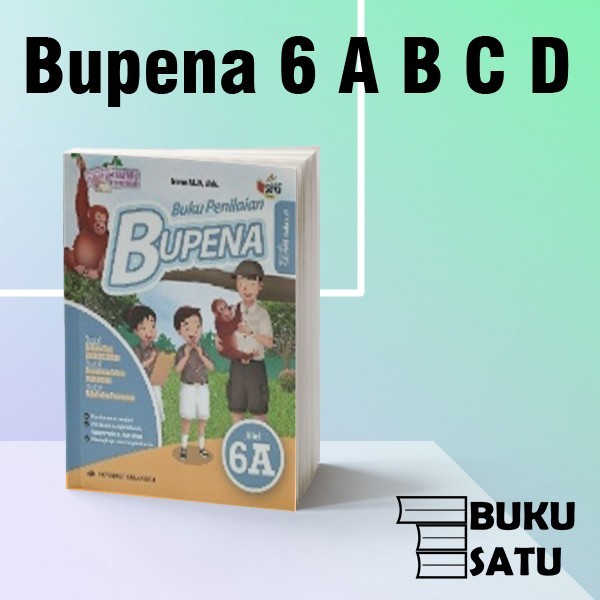 

TERPERCAYA Bupena Kelas 6 SD 6 A B C D Erlangga K 13 Revisi