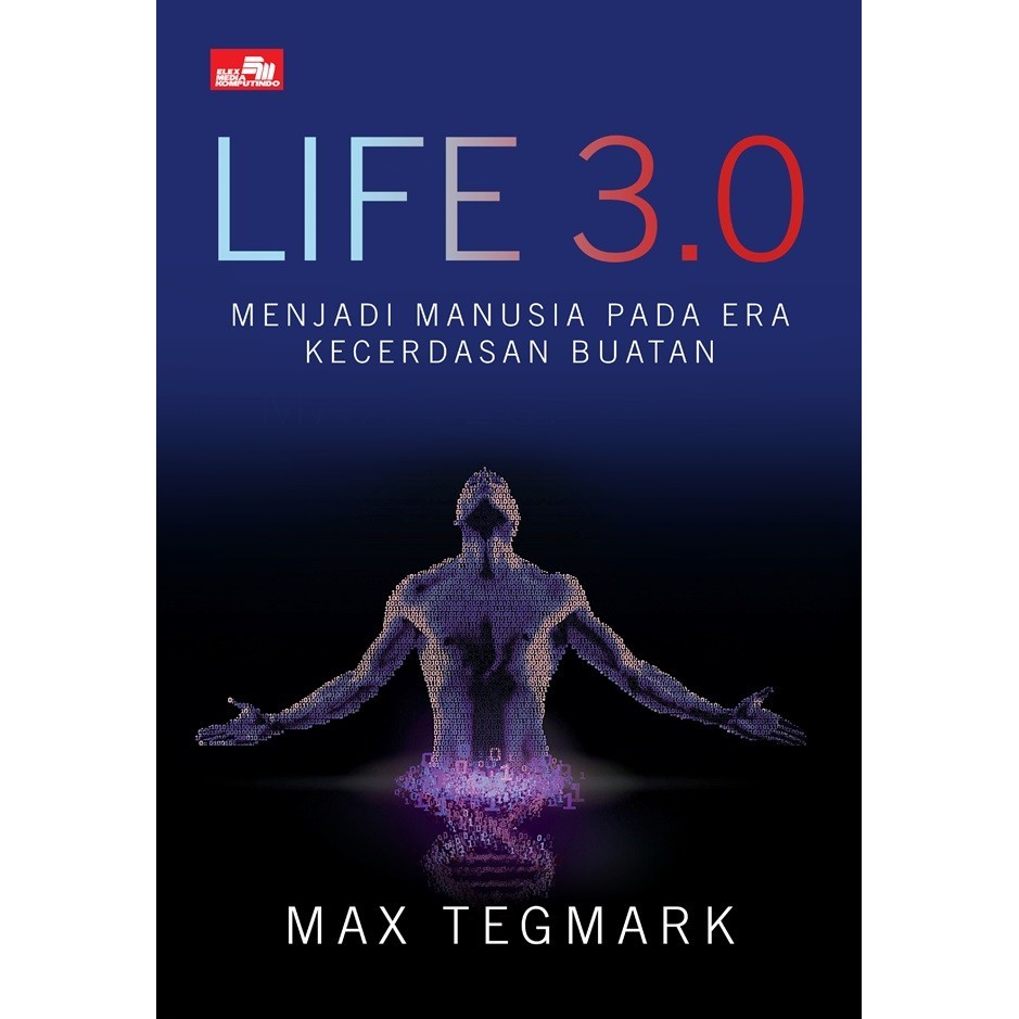 

######### LIFE 3.0 MENJADI MANUSIA PADA ERA KECERDASAN BUATAN