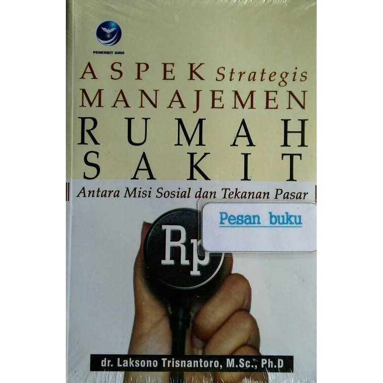 

######### BUKU ASPEK STRATEGI MANAJEMEN RUMAH SAKIT ANTARA MISI SOSIAL