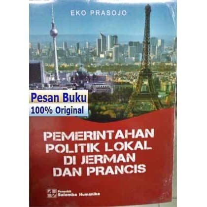 

######### BUKU PEMERINTAHAN POLITIK LOKAL DI JERMAN DAN PRANCIS - EKO PRASOJO