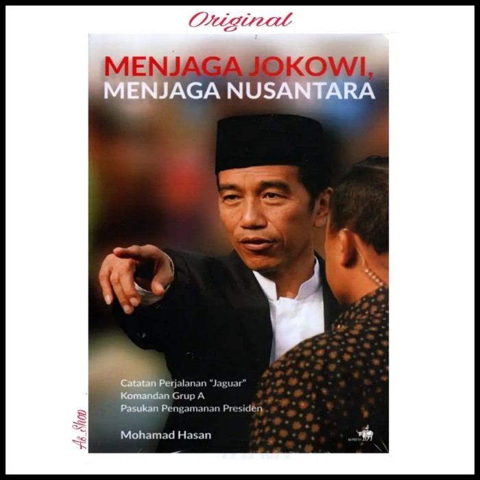 

MENJAGA JOKOWI MENJAGA NUSANTARA BY MOHAMAD HASAN
