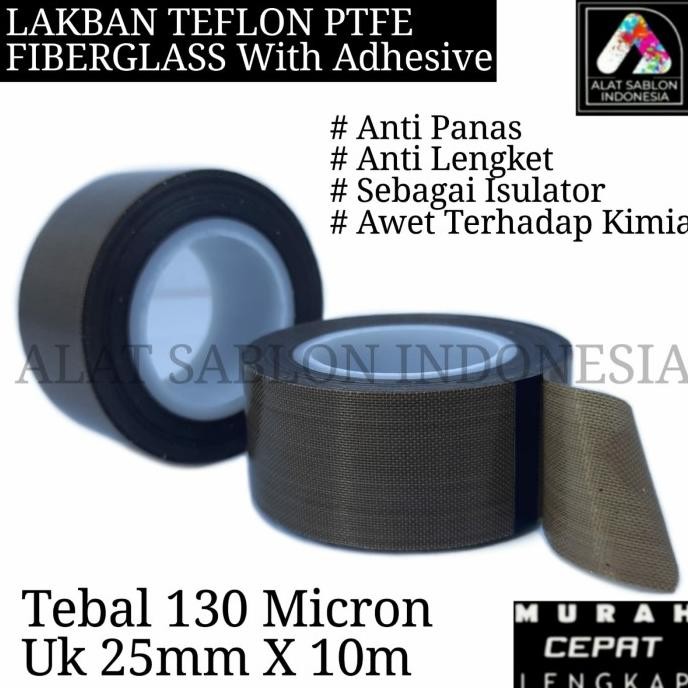 

LAKBAN TEFLON PTFE FIBERGLASS WITH ADHESIVE 25MMX10M ASLI