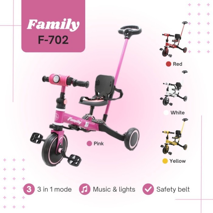 BALANCE BIKE FAMILY F-702 3 in 1 DENGAN SENDERAN, SEATBELT, &