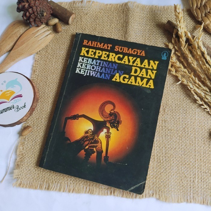 Buku KEPERCAYAAN KEBATINAN KEROHANIAN KEJIWAAN DAN AGAMA - RAHMAT SUBAGYA Original Preloved