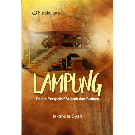 Lampung; Dalam Perspektif Sejarah dan Budaya