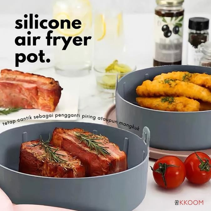 Air Fryer Silicone Pot/Wadah Silikon Air Fryer/Air Fryer Basket