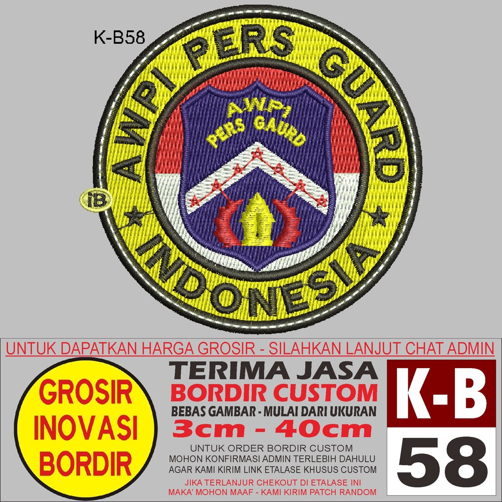 PATCH BORDIR LOGO K-B58 AWPI PERS GUARD INDONESIA - GIB REVIEW/TESTIMONI