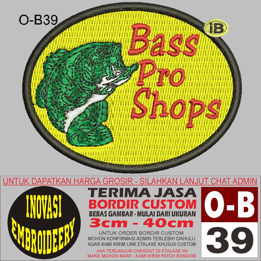 PATCH BORDIR O-B 39 LOGO BASS PRO SHOPS- INOVASI EMBROIDERY TESTIMONI