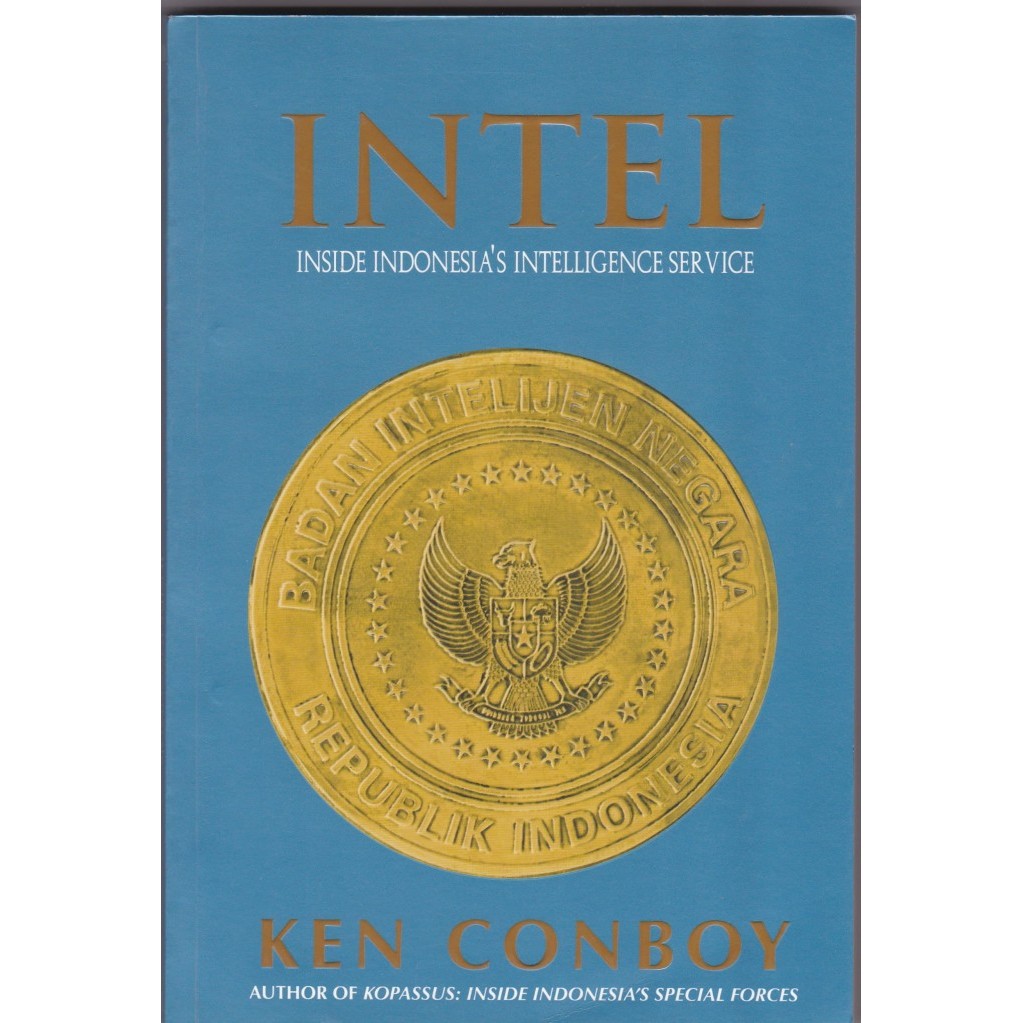 

INTEL INSIDE INDONESIA'S INTELLIGENCE SERVICES (KEN CONBOY)