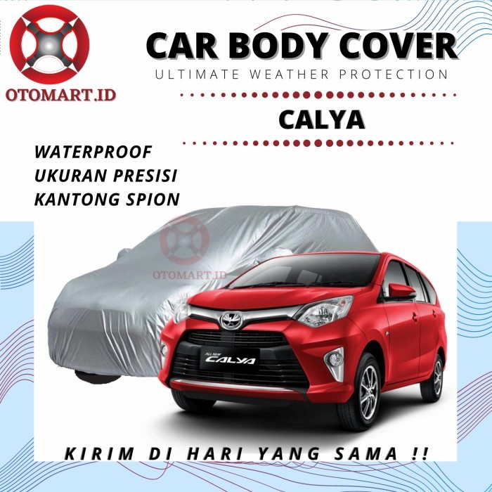 Sarung Cover Body Mobil Toyota Calya / Calya New Terbaru