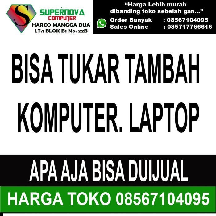 TERBARU BISA TUKAR TAMBAH KOMPUTER LAPTOP KODE 576