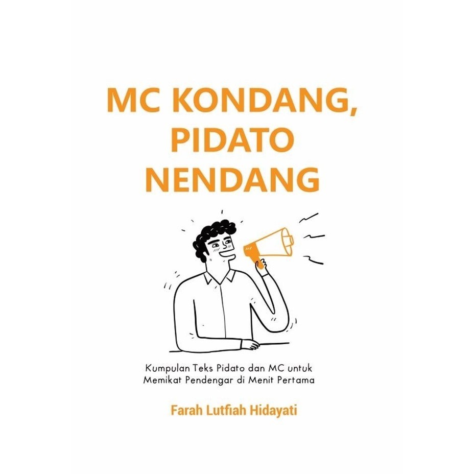 Mc Kondang, Pidato Nendang : Kumpulan Teks Pidato Dan Mc Unt