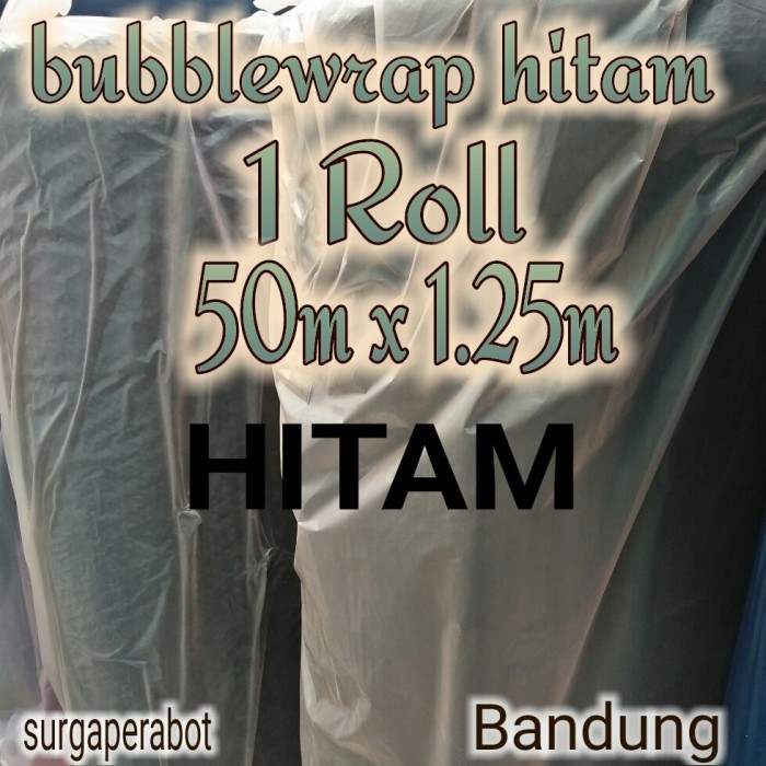 

Bubble Wrap Hitam Murah Bagus 1.25M X 50M Bubblewrap Bandung Bable Rol