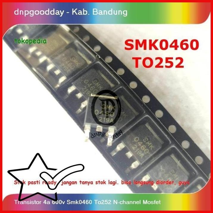 [DNP] TRANSISTOR 4A 600V SMK0460 TO252 N-CHANNEL MOSFET SMK 0460