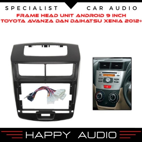 Frame Head Unit Android 9 Inch Toyota Avanza dan Daihatsu Xenia 2012+ High Quality Free Socket PnP