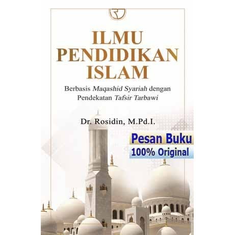 

TERBARU! Buku Ilmu Pendidikan Islam Berbasis Maqashid Syariah dengan Pendekatan