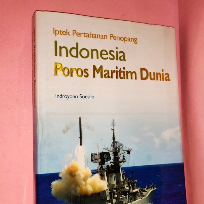 

iptek pertahanan penopang Indonesia poros maritim dunia ,original