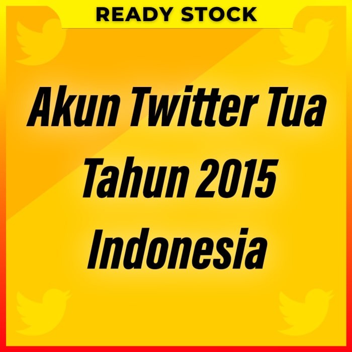 As Termurah Akun Twitter Tua Tahun 2015 Indonesia Berfollowers Bergaransi Bergaransi Proses Cepat