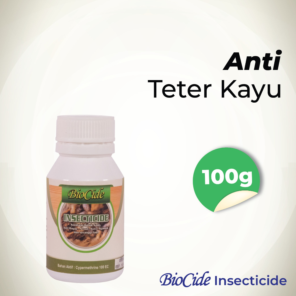 PENGAWET KAYU/ OBAT ANTI SERANGGA BIOCIDE INSECTICIDE 100 GR