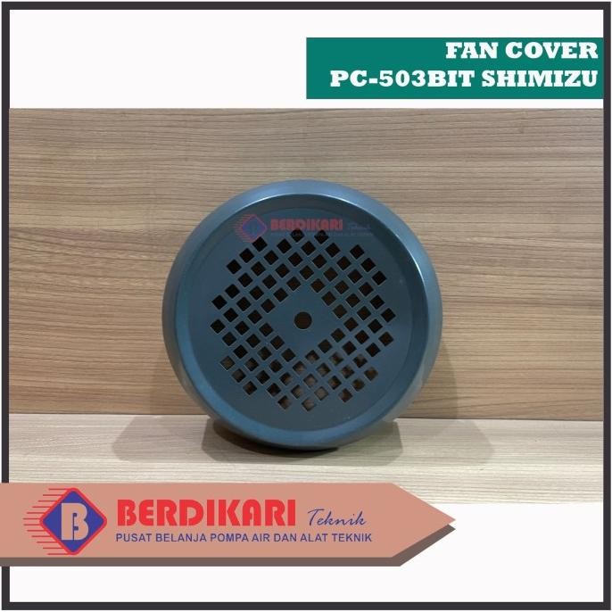 *****] Tutup Kipas Pendingin / Fan Cover Pompa Air Jet Pump PC 503 SHIMIZU