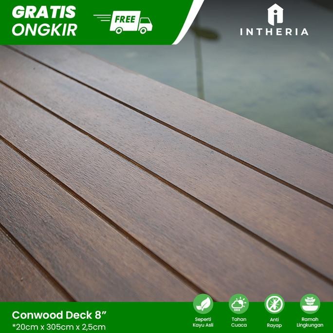 Diskon Conwood Deck 8" - 25mm / Seindah Lantai Kayu
