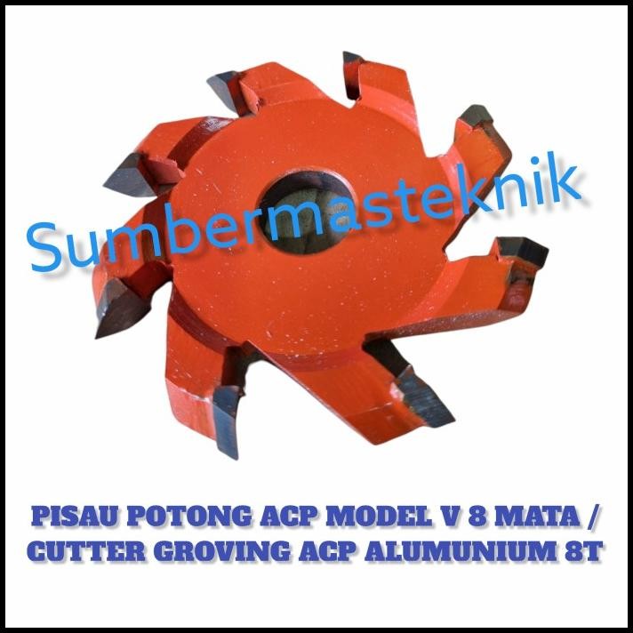 

Pisau Potong Acp Model V 8 Mata / Cutter Groving Acp Alumunium 8T