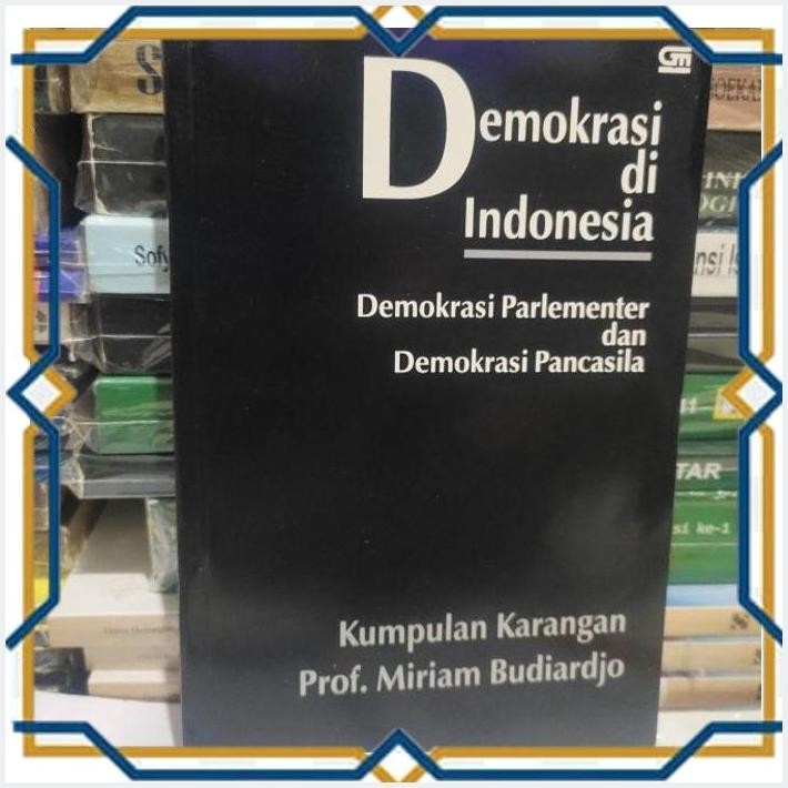[LAS] DEMOKRASI DI INDONESIA DEMOKRASI PARLEMENTER DAN DEMOKRASI PANCASILA KARANGAN PROF MIRIAM BUDI