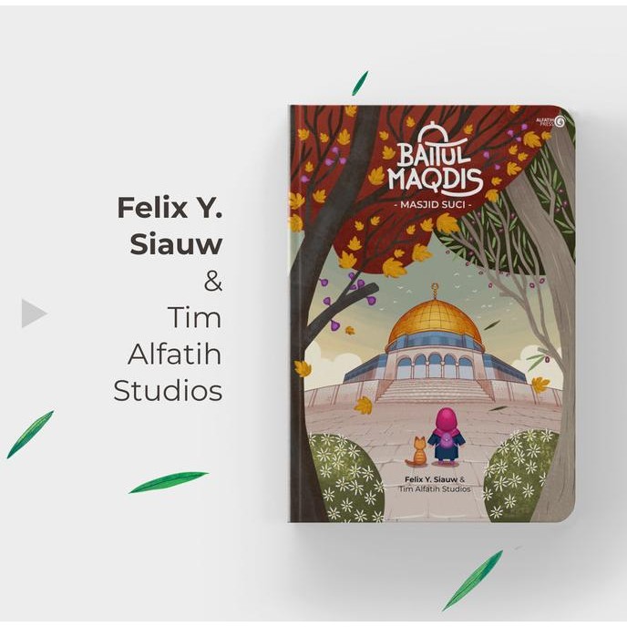 BUKU ANAK BAITUL MAQDIS - #1 MASJID SUCI - FELIX SIAUW x ALFATIH STUDIOS