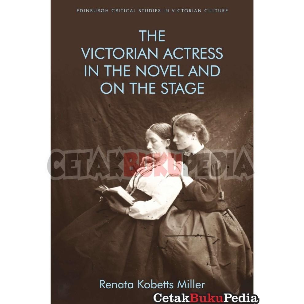 Buku Preord Victorian Actress In Novel On Stage Softcover
