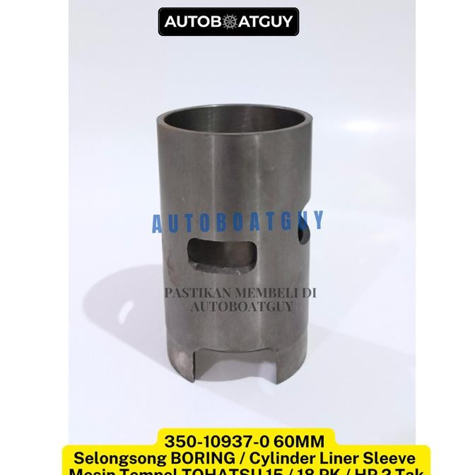 Ready oke] 350-10937-0 60MM Selongsong BORING / Cylinder Liner Sleeve Mesin Tempel TOHATSU 15 / 18 P