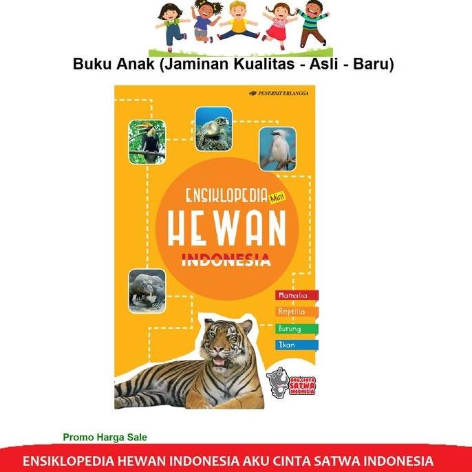 Tersedia Buku Ensiklopedia Mini Hewan Indonesia Tim Efk Erlangga