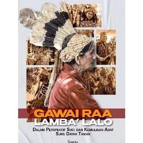 Ht-12 Ez23 Buku Gawai Raa Lamba Lalo (Dalam Perspektif Suci Suku Dayak Taman Dan Kemuliaan Adat-Nya)
