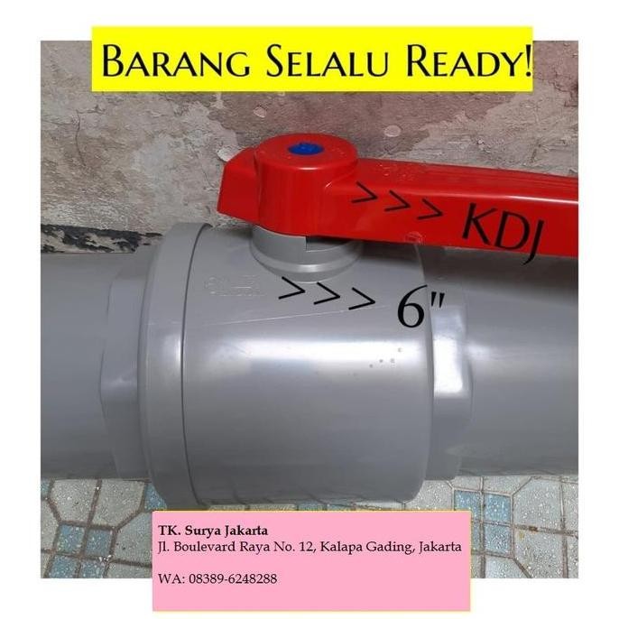 Ballvalve Pvc 6" / Ball Valve Pvc 6 Inch / Stop Kran Pvc Kdj 6" Terlaris