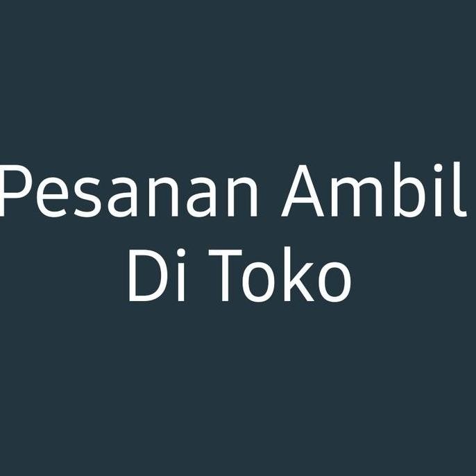 

Pesanan Ambil Di Toko 1