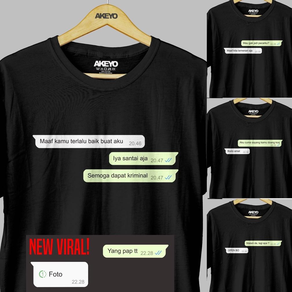 Promo Kaos Kata Unik Chat Wa 100% Katun Combed 30S Maaf Kamu Terlalu Baik Semoga Kamu Dapat.. Kaos P
