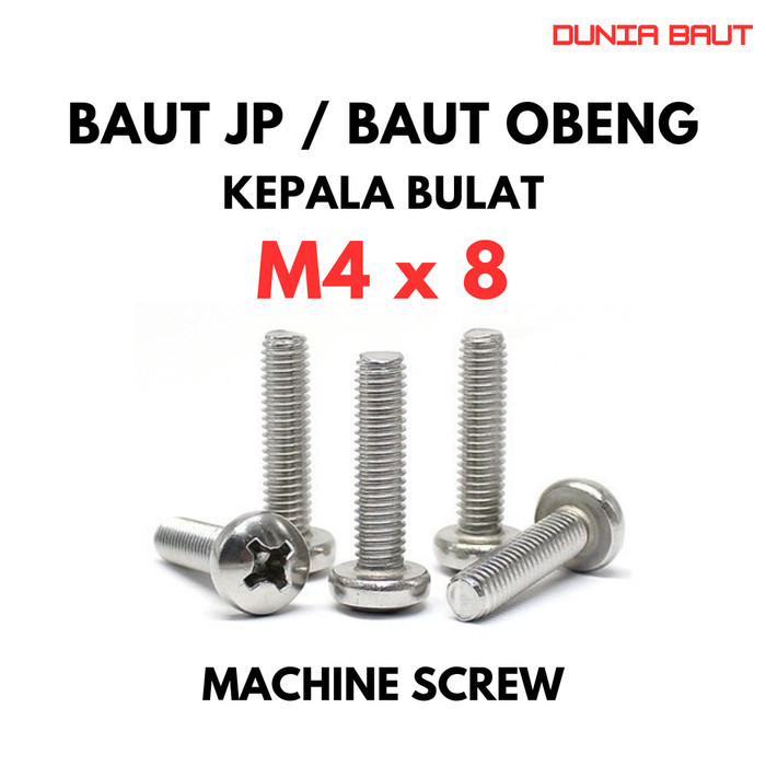 Baut JP M4X8 Machine Screw M4 X 8 Pan Head 4X8 Baut Obeng + Kepala Bulat Stainless SS304