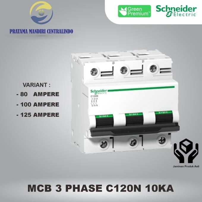 Spesial Mcb C120N 3 Phase 10Ka Schneider 3 Pole 3P - 80A/100A/125A Ori Sni