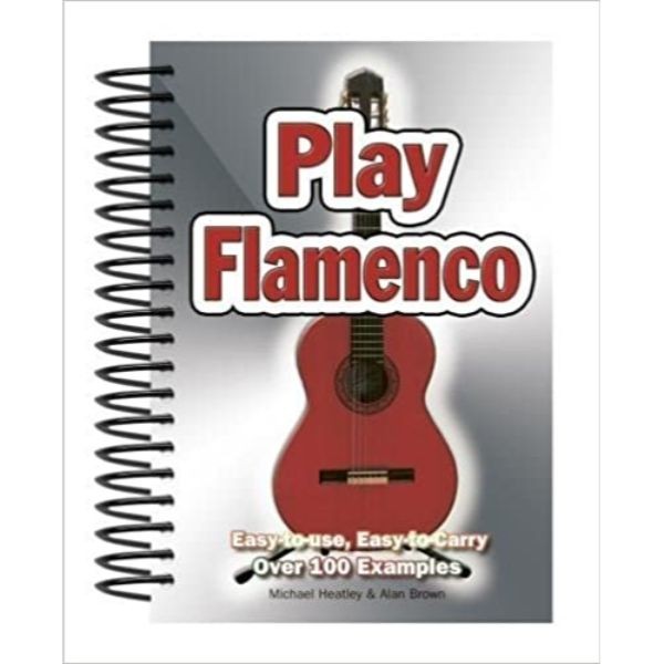 

Play Flamenco: Easy-to-Use, Easy-to-Carry - 9781844518630