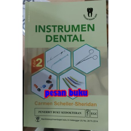 Tebaru Buku Instrumen Dental Edisi 2 - Carmen Scheller-Sheridan Berkualitas