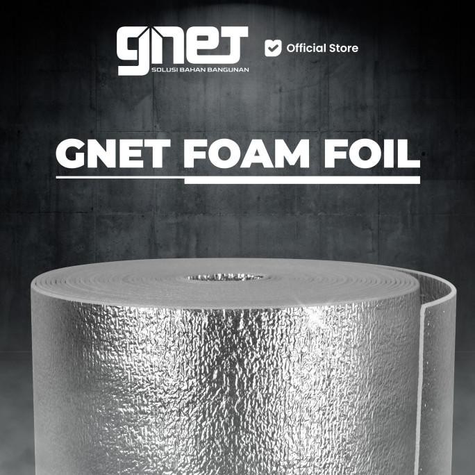 GNET Foil Peredam Panas Foam | Alumunium Peredam Panas Atap